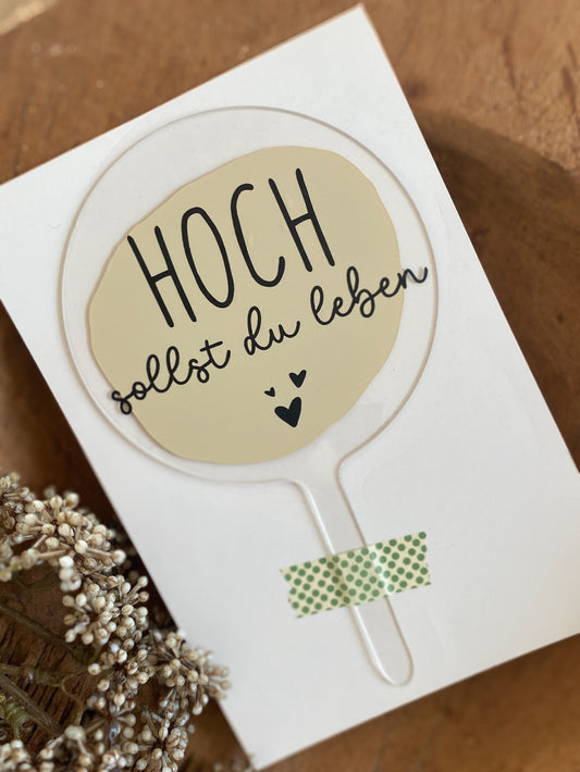 Acryl Cake Topper / Kuchenaufsteller / Hoch sollst du leben